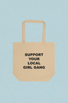 Support Your Local Girl Gang Tote
